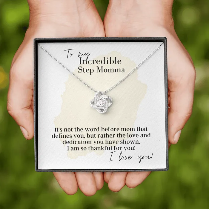 To My Incredible Step Momma Love Knot Pendant Necklace The Perfect Gift for Your Step Momma ShineOn Fulfillment Necklaces